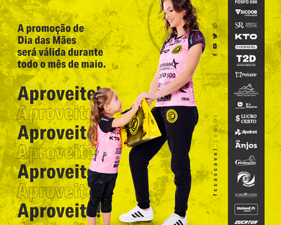 Campanha - Dia das Mães FC Cascavel